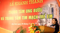 2 Trung tâm Ung bướu và Tim mạch lớn đi vào hoạt động