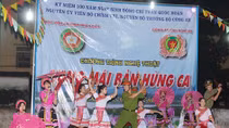 “Vang mãi bản hùng ca” trên quê hương Bộ trưởng Trần Quốc Hoàn 