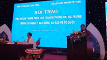 Hội thảo 'Phụ nữ Việt Nam phát huy truyền thống Hai Bà Trưng trong xây dựng và bảo vệ đất nước'