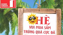 Trúng thưởng chuyến du lịch hè cùng Home Credit