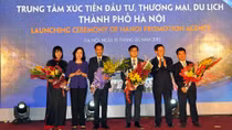 Hà Nội thành lập Trung tâm Xúc tiến Đầu tư, Thương mại và Du lịch