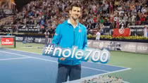 Novak Djokovic, 700 và hơn thế nữa