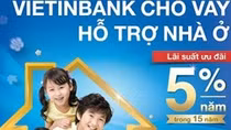 “VietinBank cho vay và hỗ trợ nhà ở” hấp dẫn khách hàng