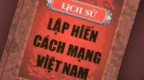 Sự ra đời và phát triển của nền lập hiến nước Cộng hòa xã hội chủ nghĩa Việt Nam