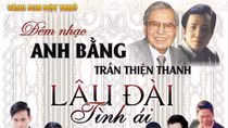 Đêm nhạc tôn vinh nhạc sĩ Anh Bằng - Trần Thiện Thanh