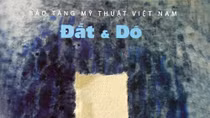 Triển lãm nghệ thuật "Đất & Dó"