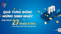 Cơ hội trúng 27 triệu đồng với khuyến mãi hấp dẫn mừng MobiFone