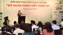 Tìm giải pháp để ngân hàng Việt vươn xa