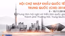 Việt Nam là quốc gia danh dự tại Hội chợ Nhập khẩu Quốc tế Trung Quốc