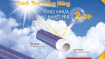 Ra mắt ống nhựa Hoa Sen PP-R hai lớp: Thách thức nắng nóng