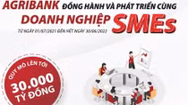 Agribank tiếp tục dành 30.000 tỷ đồng để đồng hành và phát triển cùng doanh nghiệp SMEs