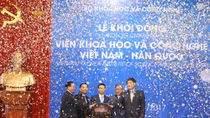 Khởi động Viện Khoa học và Công nghệ Việt Nam - Hàn Quốc 