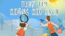Phát động cuộc thi "Truy tìm không khí sạch" 