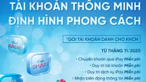 “Tài khoản thông minh - Định hình phong cách” của VietinBank có gì vượt trội?