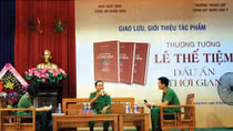 Dấu ấn thời gian chuyện đời của Thượng tướng Lê Thế Tiệm