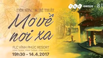 Nhiều ca sĩ ngôi sao tham gia đêm nhạc “Mơ về nơi xa”