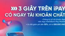 Đăng ký tài khoản số đẹp ngay trên ứng dụng VietinBank iPay Mobile: Giảm phí lên đến 50%