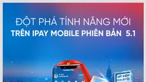 Đột phá tính năng với phiên bản mới nhất VietinBank iPay Mobile 5.1
