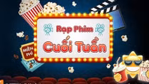 "Rạp phim cuối tuần"- không gian giải trí mới hấp dẫn cho khán giả truyền hình MyTV