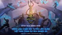 Đấu trường Danh Vọng chọn đội tuyển Liên quân Việt Nam tại SEA Games 30