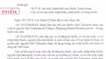 Dừng lưu hành thuốc dược chất Valsartan do Trung Quốc sản xuất 