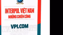 Interpol Việt Nam qua “kho chuyện” của nhà báo nổi tiếng