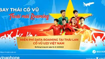  Thuê bao VinaPhone được miễn phí Data Roaming khi tới Thái Lan cổ vũ VCK U23