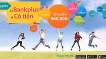 Dùng Bankplus, ai cũng có quà