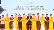 Khai trương Tổ hợp Khách sạn 5 sao và Trung tâm Thương mại Mường Thanh Hà Nam