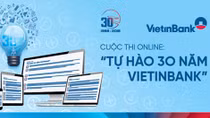 Phát động Cuộc thi online “Tự hào 30 năm VietinBank”
