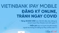 Tặng ngay 30.000 VND và miễn phí giao dịch VietinBank iPay Mobile