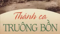 “Thánh ca Truông Bồn” và giá trị của hy sinh