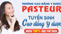 Miễn 100% học phí cho thí sinh học Trường Cao đẳng Y Dược Pasteur năm 2020