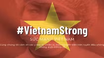 Chiến dịch #VietnamStrong tri ân chiến sỹ tuyến đầu chống đại dịch