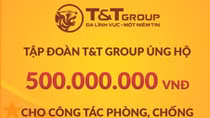 Tập đoàn T&T Group tiếp tục hỗ trợ 1 tỷ đồng giúp Bắc Ninh, Bắc Giang chống dịch