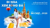Gọi 3 phút tính tiền 1 phút khi đến Nga xem World Cup cùng VinaPhone