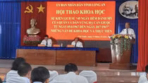 Hội thảo khoa học Sự kiện 45 ngày đêm đánh Mỹ của quân và dân vùng Hạ Cần Giuộc 