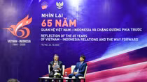 65 năm Việt Nam – Indonesia: Bền chặt trước thử thách