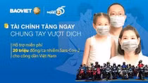 Bảo Việt triển khai chương trình “Tài chính tặng ngay - Chung tay vượt dịch”