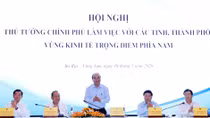 Thủ tướng Chính phủ làm việc với các tỉnh, thành phố Vùng KTTĐ phía Nam