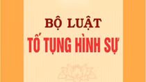 11 điểm mới cơ bản của Bộ luật tố tụng Hình sự năm 2015