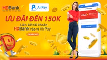 HdBank tung hàng loạt ưu đãi “khủng” khi thanh toán trực tuyến