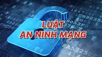 Lấy ý kiến đối với các văn bản hướng dẫn thi hành Luật An ninh mạng