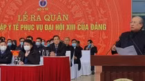 Công tác y tế phục vụ Đại hội XIII của Đảng được đề cao hơn bao giờ hết