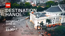 Kênh truyền hình CNN công bố lịch phát sóng chuyên đề “Điểm đến: Hà Nội”
