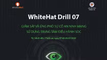 Diễn tập ứng phó sự cố sử dụng Trung tâm điều hành an ninh mạng SOC