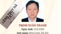 Việc bắt giữ, thu hồi tài sản của ông Trịnh Xuân Thanh sẽ tiến hành thế nào?
