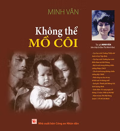 Bìa cuốn sách "Không thể mồ côi" do Nhà xuất bản CAND ấn hành, tháng 12/2014. (Ảnh minh họa là bé Minh Vân được cha và mẹ bế, khi ở Chiến khu Việt Bắc, năm 1947).