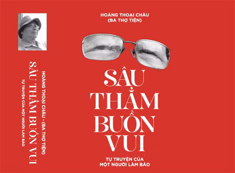 Bìa sách “Sâu thẳm buồn vui” của nhà báo Ba thợ Tiện Hoàng Thoại Châu
