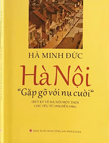 Tác phẩm mới về Hà Nội của Giáo sư Hà Minh Đức. Tác phẩm mới về Hà Nội của Giáo sư Hà Minh Đức.
